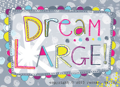 Dream Large!