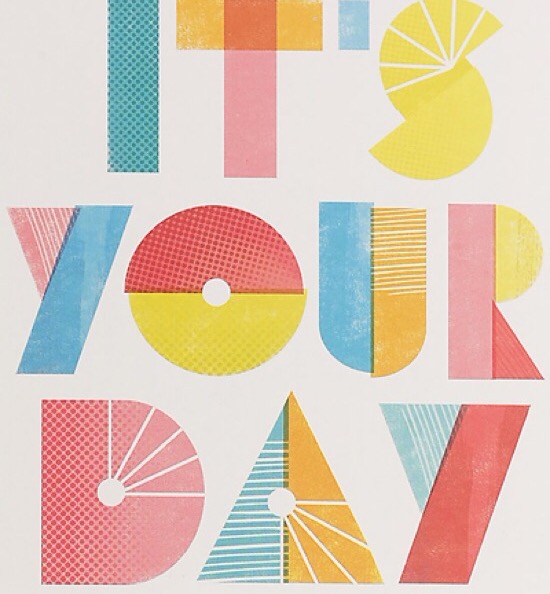 Typography Inspo - Yay It's Your Day!