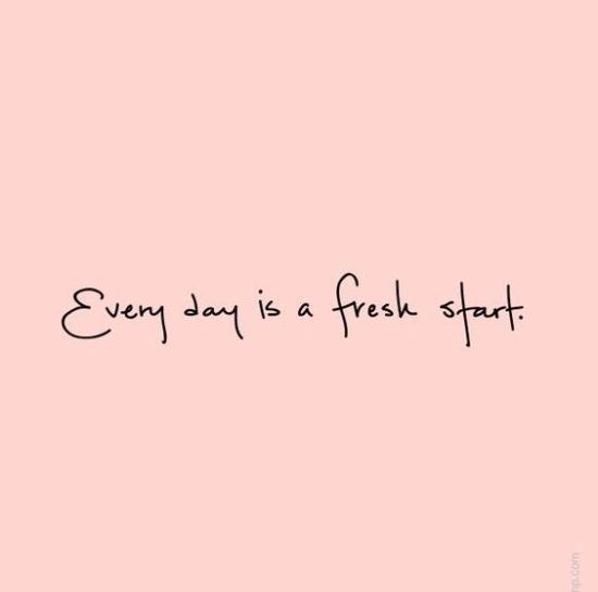 Friday Inspo - Every Day is a Fresh Start!