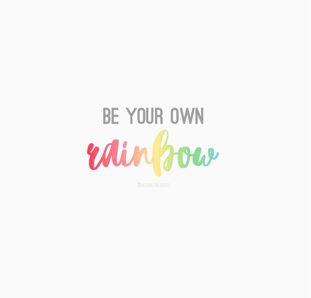 Friday Inspo - Be Your Own Rainbow!