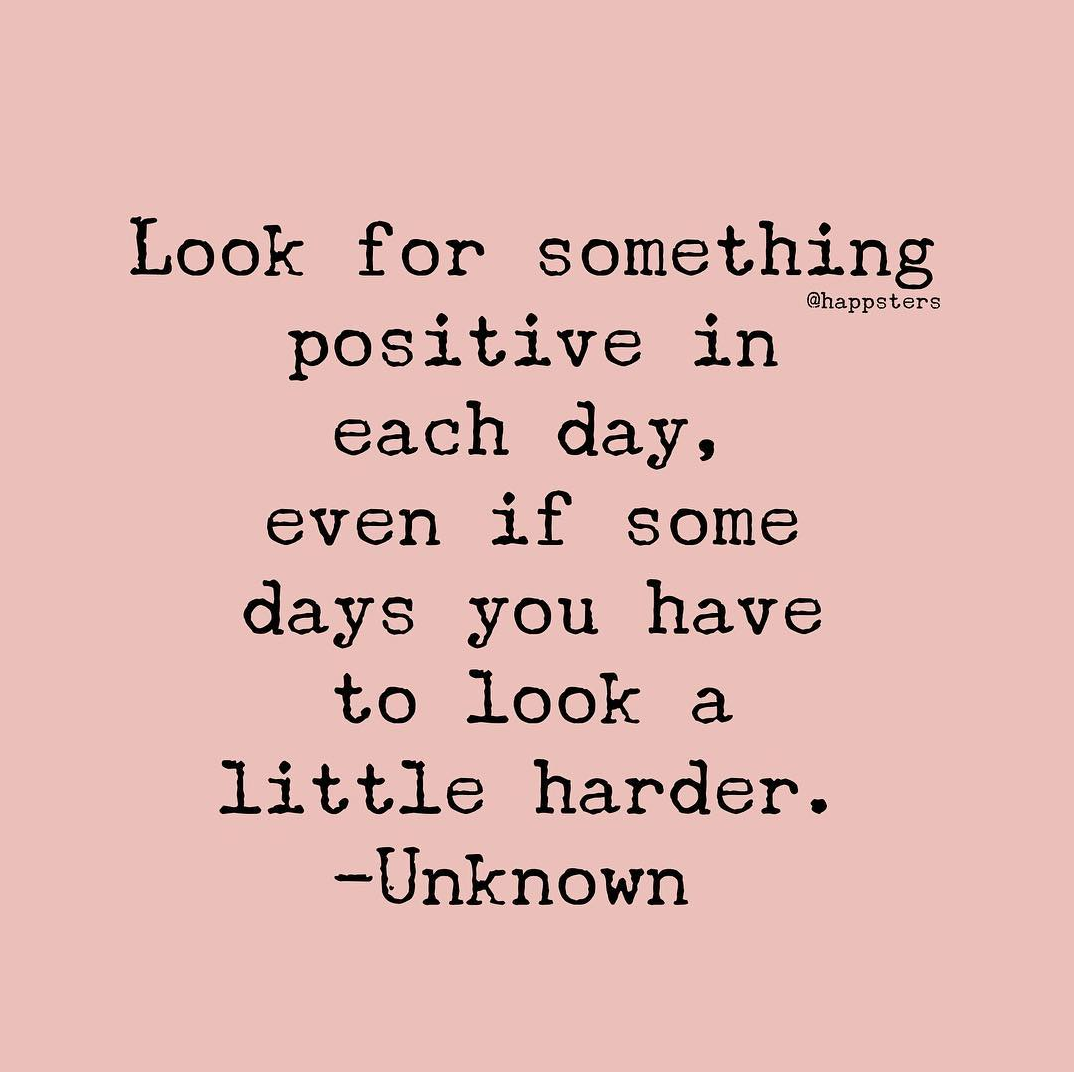 Friday Inspo - Look For the Positive...