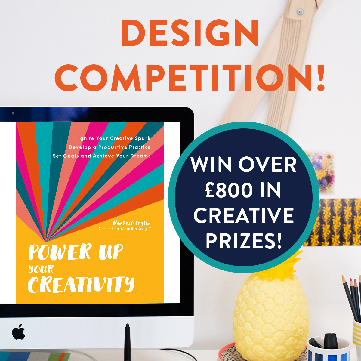Design Competition - Win £800 in prizes!
